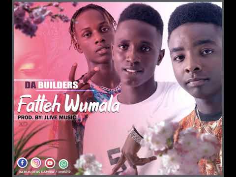 Da Builders - Fatteh Wumala (Official Audio) Prod. By JLIVE