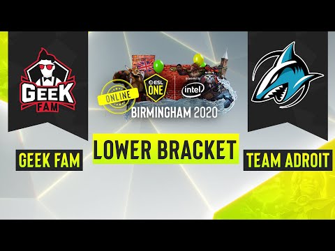 Dota2 - Geek Fam vs. Team Adroit - Game 1 - ESL One Birmingham 2020 - Lower Bracket - SEA