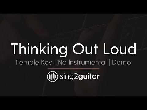 Thinking Out Loud (Female Key - Acoustic Guitar Karaoke demo) Ed Sheeran