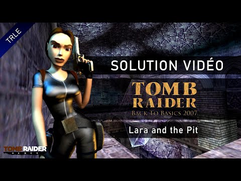 [TRLE] Tomb Raider Back to Basics 2007 : London (Btb2007) - #07 - Lara and the Pit