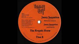 THE KRYPTIC KREW  feat TINA B   -  JAZZY SENSATION  ( MANHATTAN LONG VERSION )