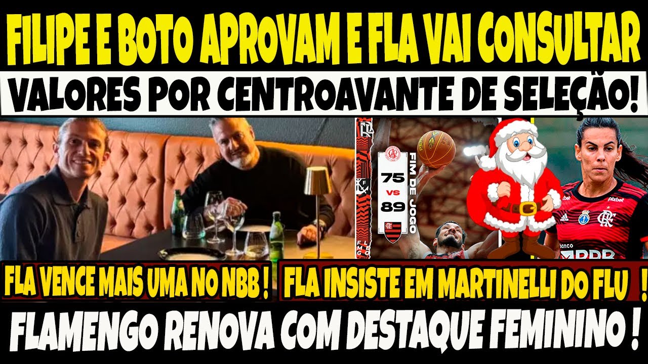 FILIPE LUIS E BOTO APROVAM E FLA DECIDE CONSULTAR VALORES DE CENTROAVANTE DE SELEÇÃO/E+