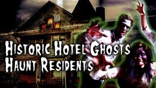 Paranormal Case Files: Historic Hotel Ghosts Haunt Residents - FREE MOVIE