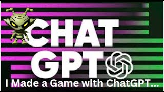 I Made a Game with ChatGPT...