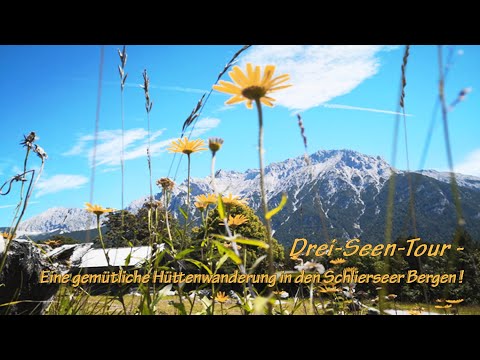 Die Drei-Seen-Tour - Eine gemütliche Hüttenwanderung in den Schlierseer Bergen !