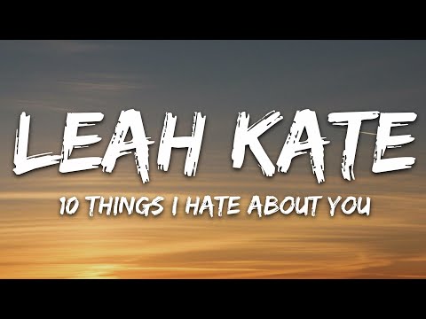 Leah Kate - 10 Things I Hate About You (Lyrics)
