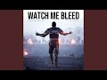 Watch Me Bleed (feat. The Julianno)