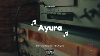 Ayura - Bushali ( Instrumental Prod By Dr. Nganji )