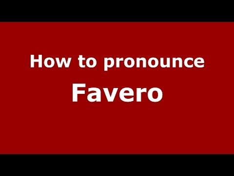 How to pronounce Favero (Italian/Italy) - PronounceNames.com