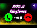 Papa Ji Is Calling You Ringtone