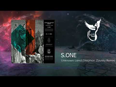 PREMIERE: S.ONE - Unknown Land (Stephan Zovsky Remix) [Beyond Now]