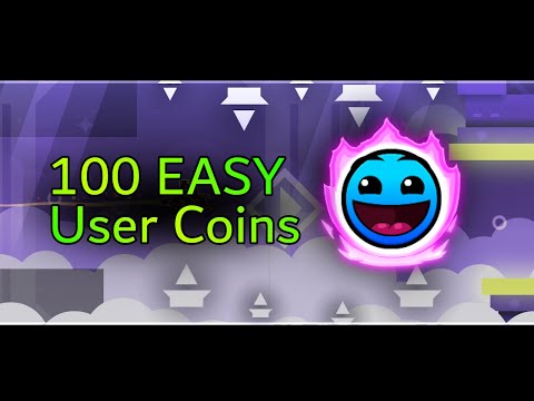 100 EASY User Coins! [Geometry Dash 2.2]
