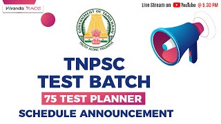 TNPSC | Test Batch | 75 Test Planner | Schedule Announcement | Veranda Race