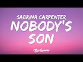 Sabrina Carpenter - Nobody’s Son (Lyrics)