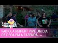 Fabíola Reipert vive um dia de peoa em A Fazenda