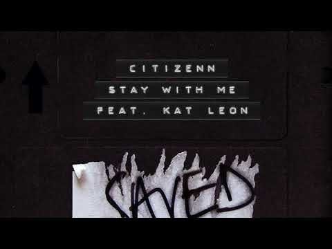 Citizenn - Stay With Me (feat. Kat Leon) [Extended Mix]