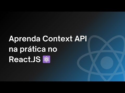 Aprenda Context API na prática no React JS