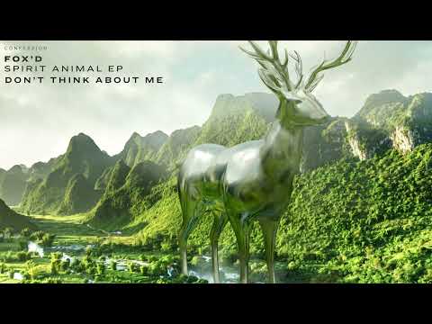 Fox'd - Don't Think About Me