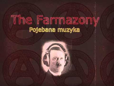 The Farmazony - Pojebana muzyka