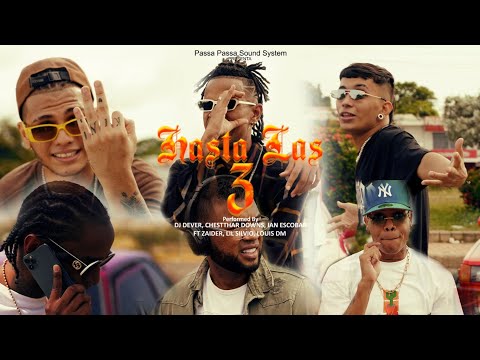 HASTA LAS TRES - DJ DEVER ✖ LIL SILVIO ✖ ZAIDER ✖ IAN ✖ LOUIS DM ✖ CHESTTHAR DOWNS