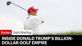 Breaking Down Trump's Billion-Dollar Golf Portfolio