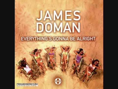 Everything's gonna be alright (orginal mix) - James Doman