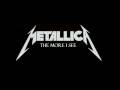 The More I See - Metallica