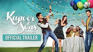 Kapoor & Sons  Official Trailer  Sidharth Malh