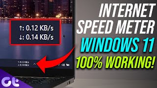 How To Get Internet Speed Meter on Windows 11 | New Method! | Guiding Tech