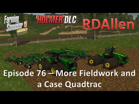 Farming Simulator 15 Gold Edition Sosnovka E76 - More Field Work and a Case Quadtrac
