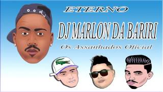 OS ASSANHADOS VEM COMIGO FICAR ( DJ MARLON DA BARIRI )  2013
