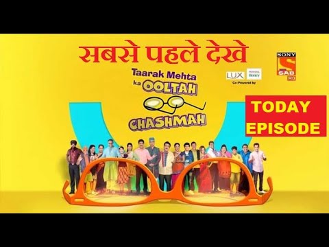 Taarak Mehta Ka Ooltah Chashmah TODAY EPISODE  SAB TV