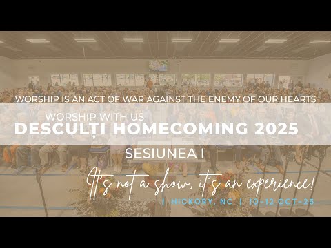 Desculți Homecoming 2025 Sesiunea I