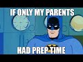 Batman With Prep Time