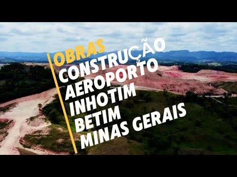 OBRAS CONSTRUÇÃO DO AEROPORTO INHOTIM CIDADE DE BETIM MINAS GERAIS BRASIL.