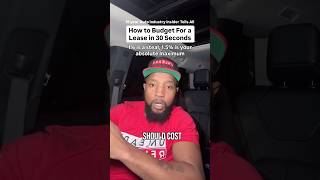 How to Budget For a Lease in 30 Seconds