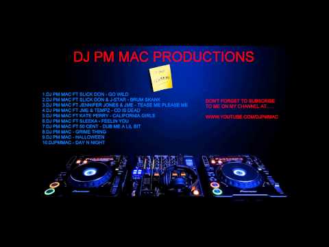 PM MAC FT SLICK DON & J-STAR - GO WILD (HQ )