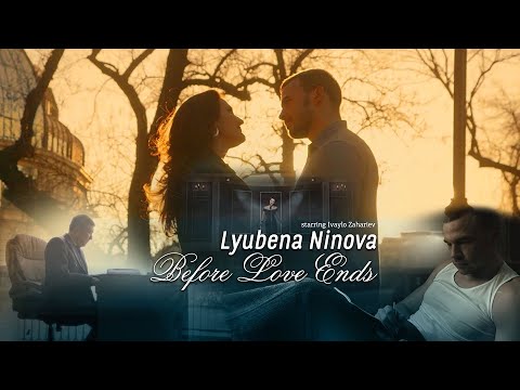 Lyubena Ninova - Before Love Ends