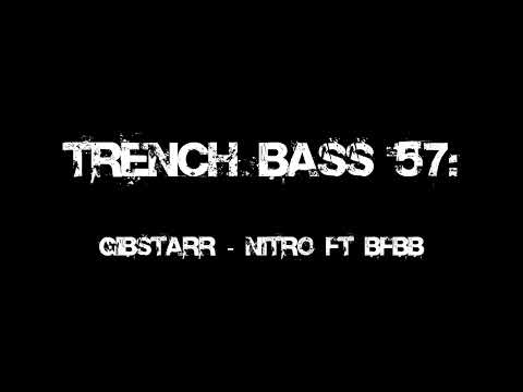TRENCH BASS 57 - GibStarr - Nitro 3.0 ft BFBB(Re-boot)