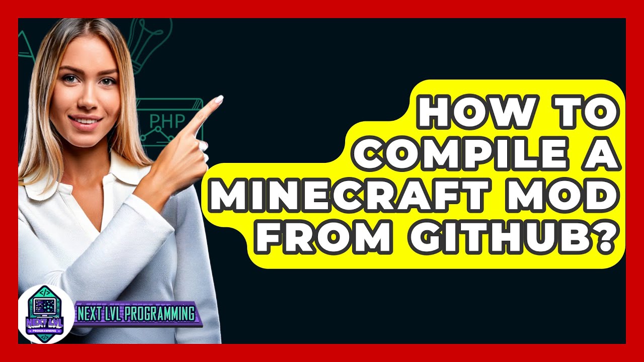 How To Compile A Minecraft Mod From GitHub? - Next LVL Programming