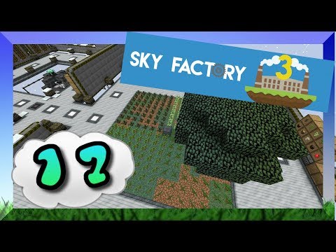Tree Farm | Sky Factory 3 Ep.17 | Modded Skyblock Minecraft 1.10 Let's Play