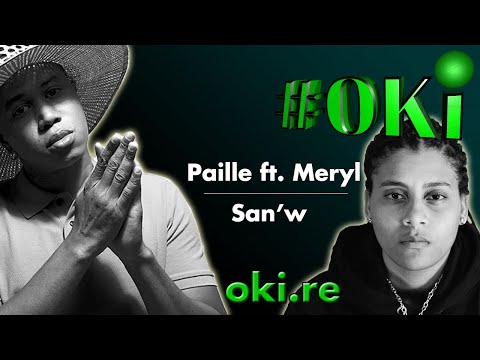 Paille feat. Meryl - San'w | Paroles - Traductions - OKI
