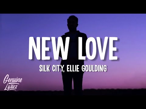 Silk City, Ellie Goulding - New Love (Lyrics)