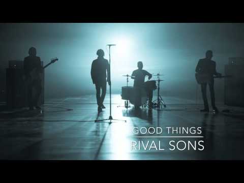 Rival Sons - GOOD THINGS