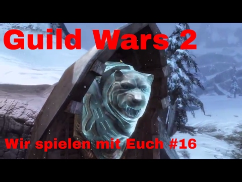 Guild Wars 2 - Wir spielen mit Euch #16: Patch Work Family