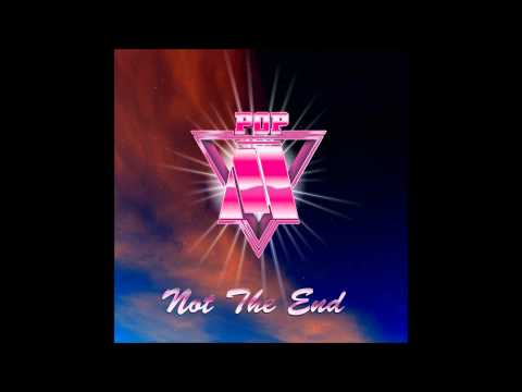 Popmuschi - Not The End