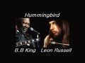 B.B KING  -  Hummingbird   with Leon Russell