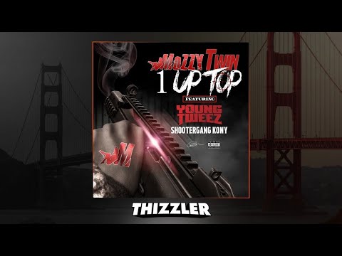 Mozzy Twin ft. Young Tweez & Shootergang Kony - 1 Up Top [Thizzler.com Exclusive]