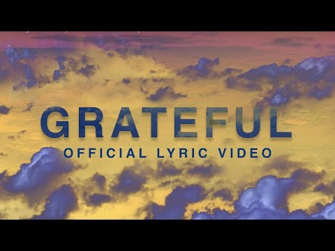 Grateful - Youtube Lyric Video
