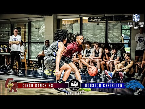RICE UNIVERSITY BASKETBALL CAMP 2023 | Cinco Ranch HS vs Houston Christian HS Game Recap